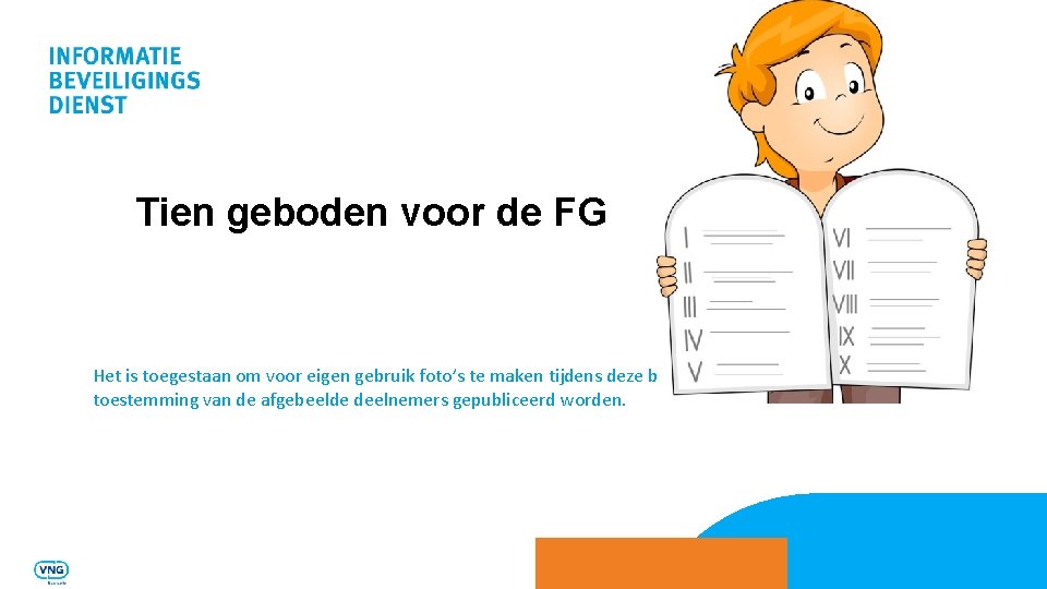 Tien geboden voor de FG Het is toegestaan om voor eigen gebruik foto’s te