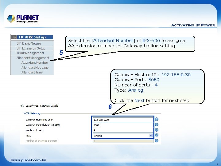 Select the [Attendant Number] of IPX-300 to assign a AA extension number for Gateway