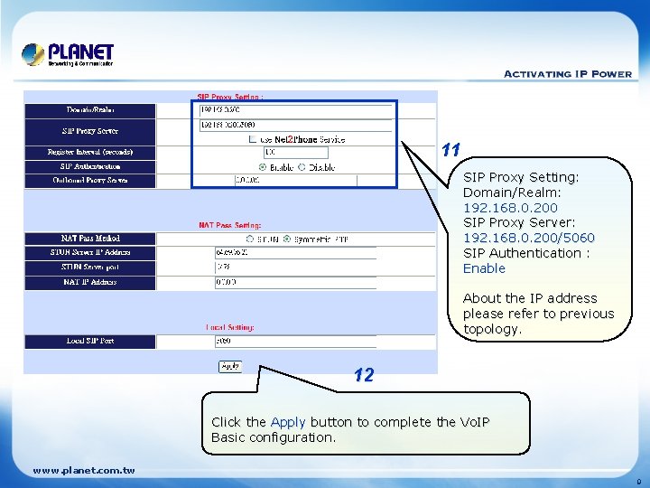 11 SIP Proxy Setting: Domain/Realm: 192. 168. 0. 200 SIP Proxy Server: 192. 168.