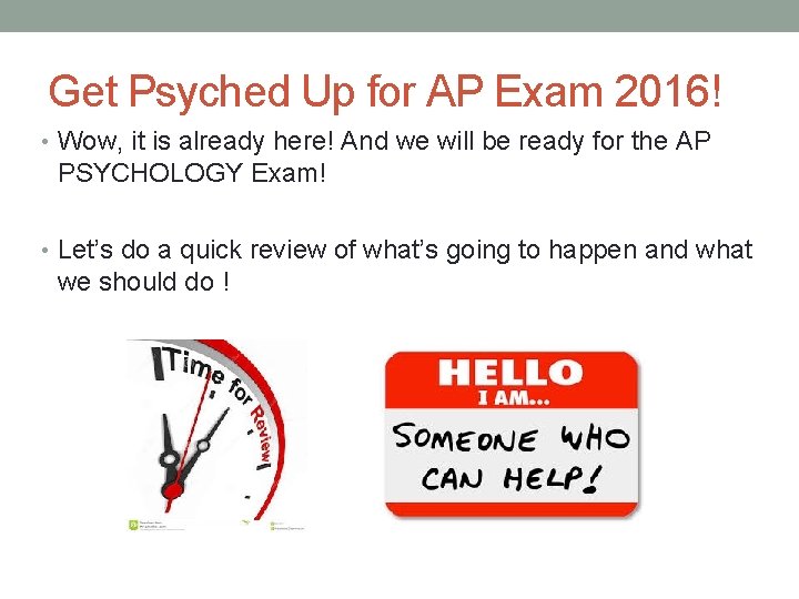 Get Psyched Up for AP Exam 2016! • Wow, it is already here! And