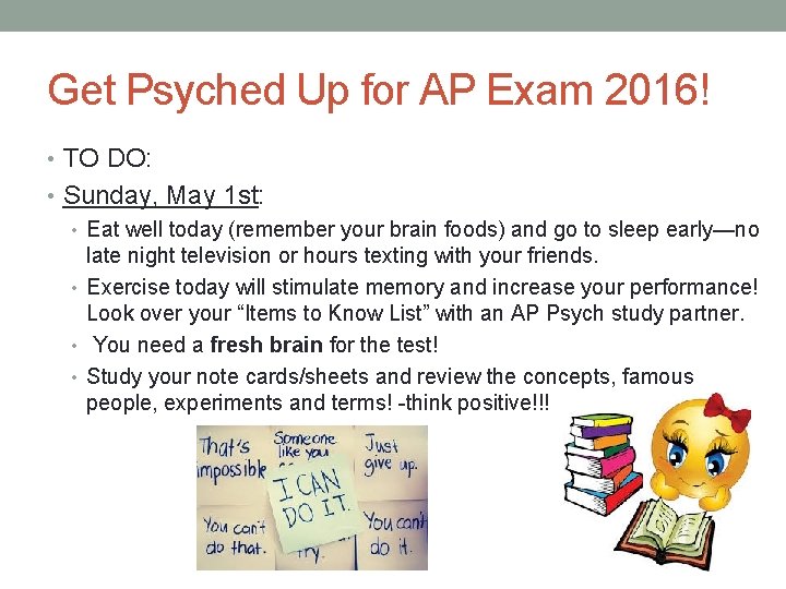 Get Psyched Up for AP Exam 2016! • TO DO: • Sunday, May 1