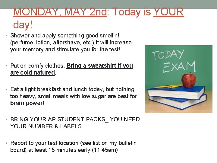 MONDAY, MAY 2 nd: Today is YOUR day! • Shower and apply something good