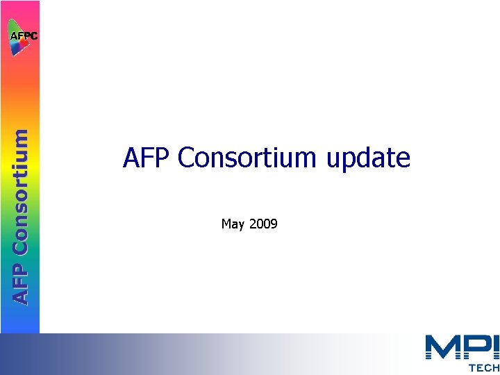  AFP Consortium update May 2009 