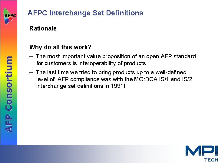 AFPC Interchange Set Definitions Rationale Why do all this work? – The most important
