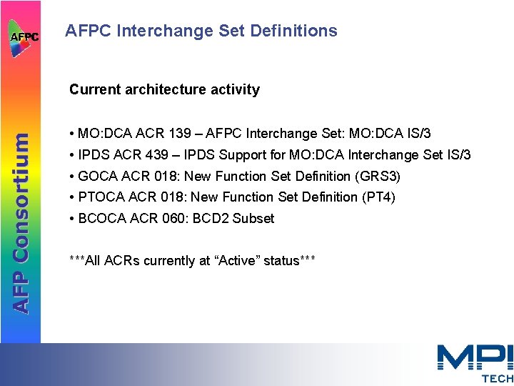 AFPC Interchange Set Definitions Current architecture activity • MO: DCA ACR 139 – AFPC