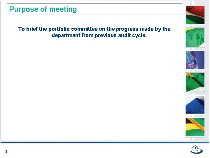 Purpose of meeting To brief the portfolio committee on the progress made by the