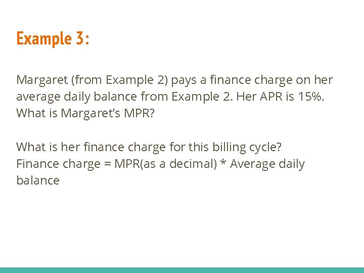 Example 3: Margaret (from Example 2) pays a finance charge on her average daily