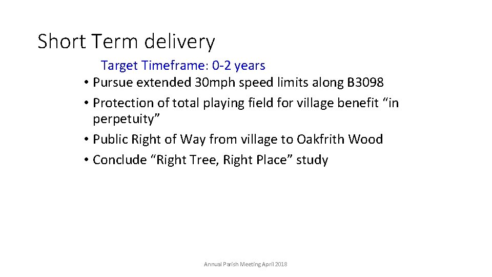Short Term delivery Target Timeframe: 0 -2 years • Pursue extended 30 mph speed