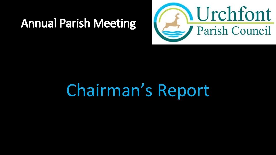 Annual Parish Meeting Chairman’s Report 