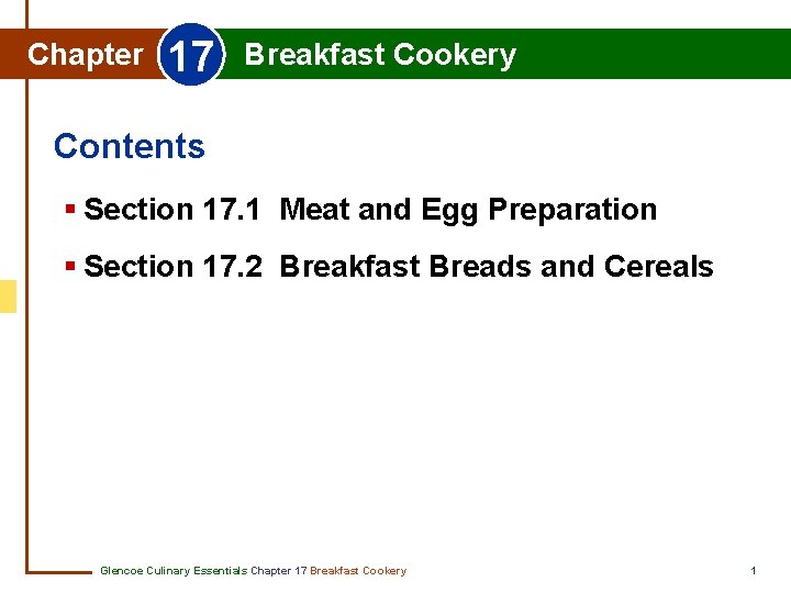 Chapter 17 Breakfast Cookery Contents § Section 17. 1 Meat and Egg Preparation §