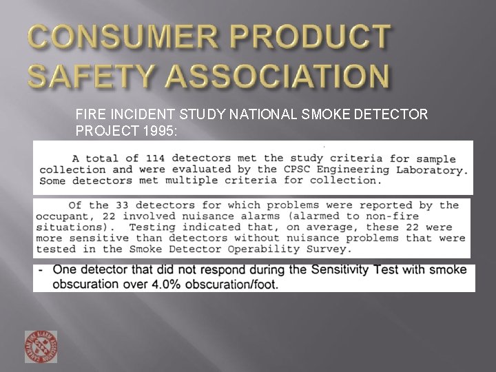 FIRE INCIDENT STUDY NATIONAL SMOKE DETECTOR PROJECT 1995: FIRE INCIDENT STUDY NATIONAL SMOKE DETECTOR PROJECT 1995: