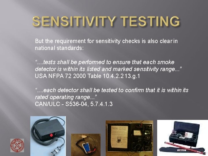 But the requirement for sensitivity checks is also clear in national standards: “. . But the requirement for sensitivity checks is also clear in national standards: “. .