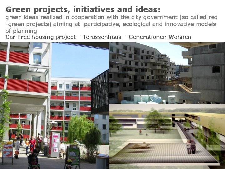 Green projects, initiatives and ideas: green ideas realized in cooperation with the city government
