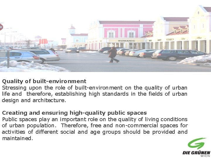 Quality of built-environment Stressing upon the role of built-environment on the quality of urban