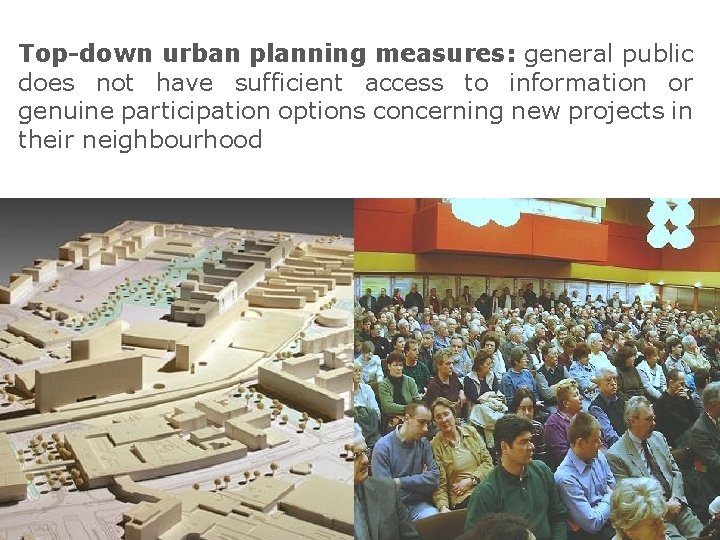 Top-down urban planning measures: general public does not have sufficient access to information or