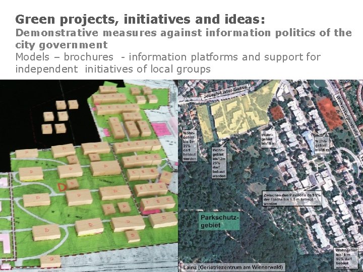 Green projects, initiatives and ideas: Demonstrative measures against information politics of the city government