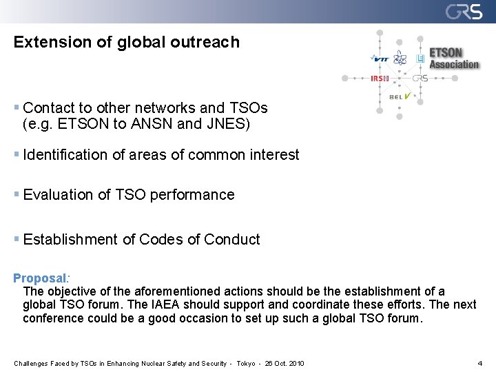 Extension of global outreach § Contact to other networks and TSOs (e. g. ETSON