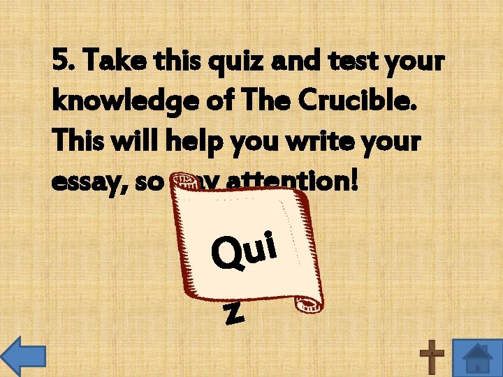 5. Take this quiz and test your knowledge of The Crucible. This will help