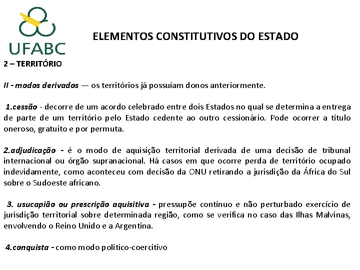 ELEMENTOS CONSTITUTIVOS DO ESTADO 2 – TERRITÓRIO II - modos derivados — os territórios