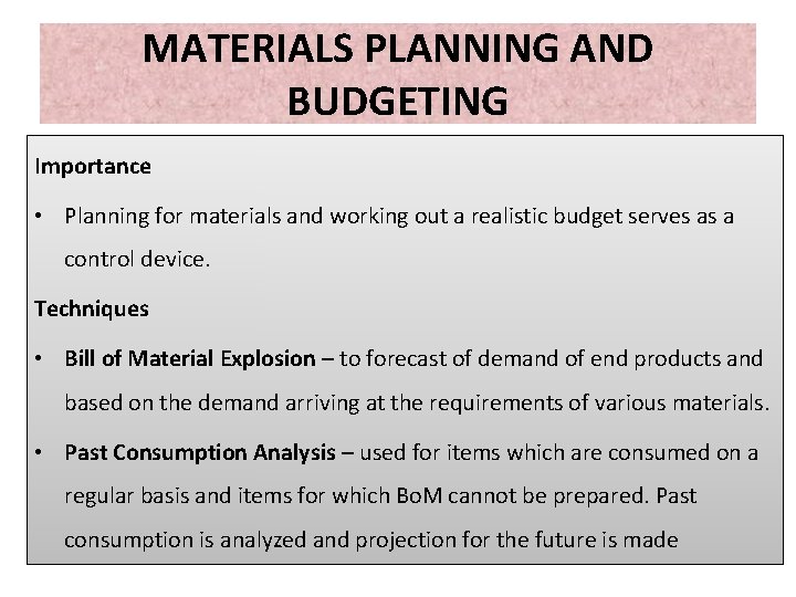 MATERIALS PLANNING AND BUDGETING Importance • Planning for materials and working out a realistic MATERIALS PLANNING AND BUDGETING Importance • Planning for materials and working out a realistic