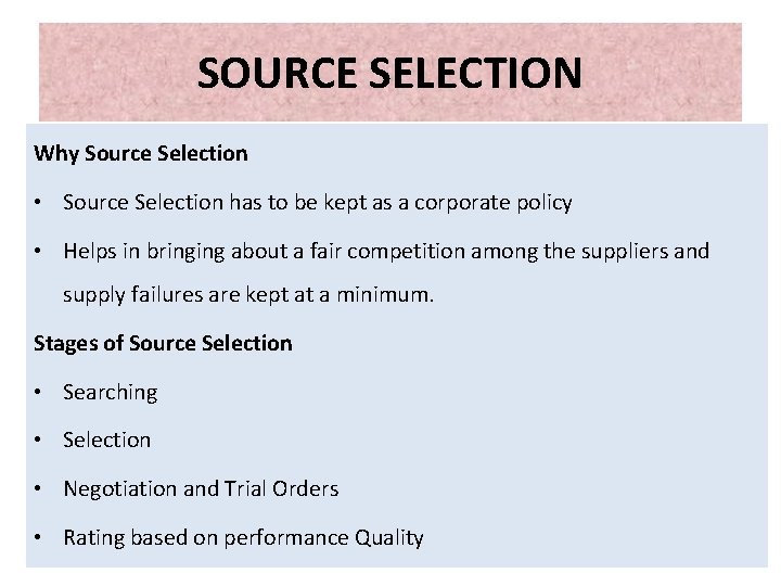 SOURCE SELECTION Why Source Selection • Source Selection has to be kept as a SOURCE SELECTION Why Source Selection • Source Selection has to be kept as a