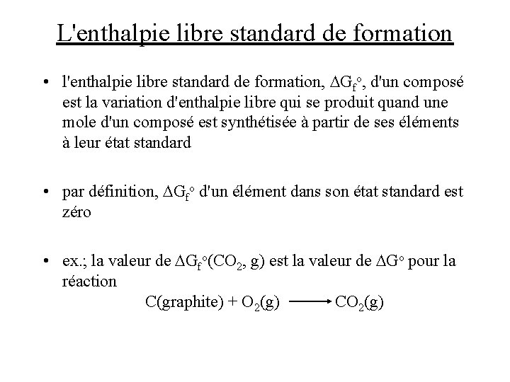 L'enthalpie libre standard de formation • l'enthalpie libre standard de formation, DGfo, d'un composé
