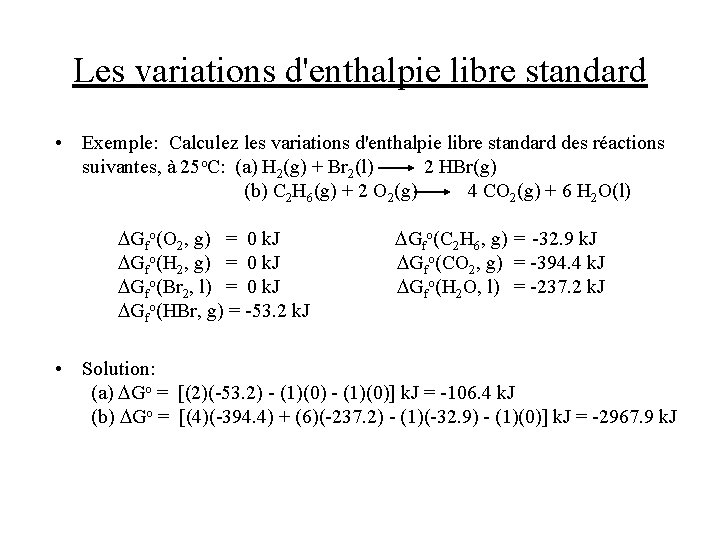 Les variations d'enthalpie libre standard • Exemple: Calculez les variations d'enthalpie libre standard des