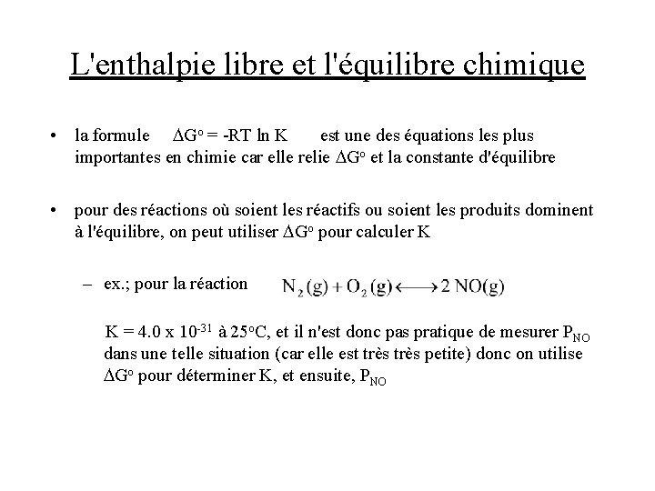 L'enthalpie libre et l'équilibre chimique • la formule DGo = -RT ln K est
