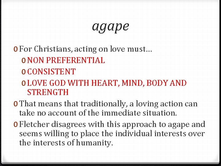 agape 0 For Christians, acting on love must… 0 NON PREFERENTIAL 0 CONSISTENT 0 agape 0 For Christians, acting on love must… 0 NON PREFERENTIAL 0 CONSISTENT 0