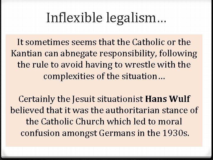 Inflexible legalism… 0 An immediate criticism of Natural Law and Kantian Ethics is It Inflexible legalism… 0 An immediate criticism of Natural Law and Kantian Ethics is It