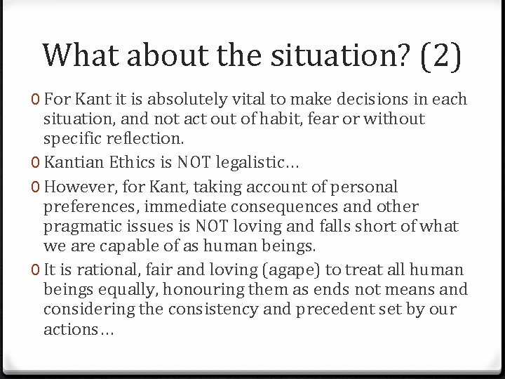 What about the situation? (2) 0 For Kant it is absolutely vital to make What about the situation? (2) 0 For Kant it is absolutely vital to make