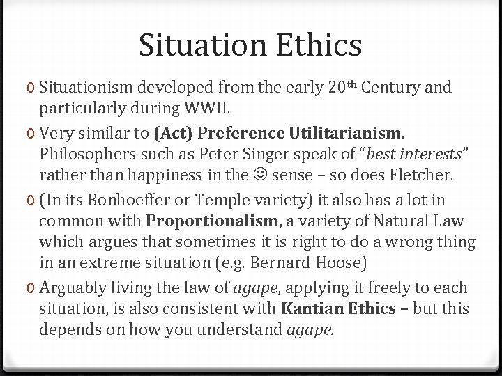 Situation Ethics 0 Situationism developed from the early 20 th Century and particularly during Situation Ethics 0 Situationism developed from the early 20 th Century and particularly during