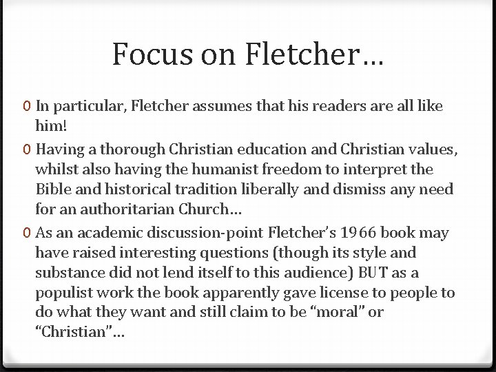 Focus on Fletcher… 0 In particular, Fletcher assumes that his readers are all like Focus on Fletcher… 0 In particular, Fletcher assumes that his readers are all like