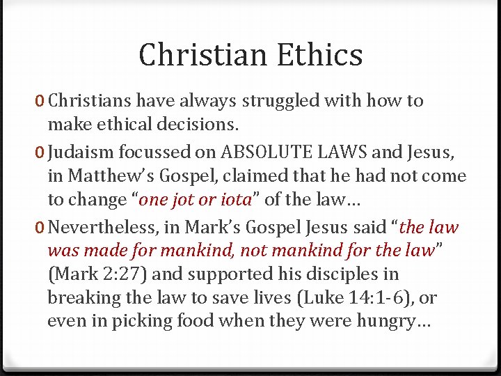 Christian Ethics 0 Christians have always struggled with how to make ethical decisions. 0 Christian Ethics 0 Christians have always struggled with how to make ethical decisions. 0