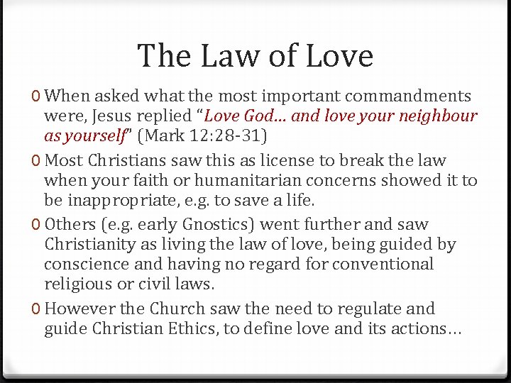 The Law of Love 0 When asked what the most important commandments were, Jesus The Law of Love 0 When asked what the most important commandments were, Jesus