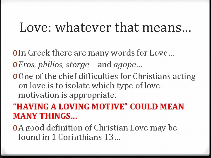 Love: whatever that means… 0 In Greek there are many words for Love… 0 Love: whatever that means… 0 In Greek there are many words for Love… 0