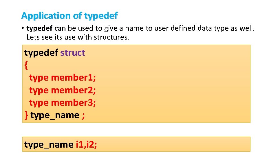 Application of typedef • typedef can be used to give a name to user