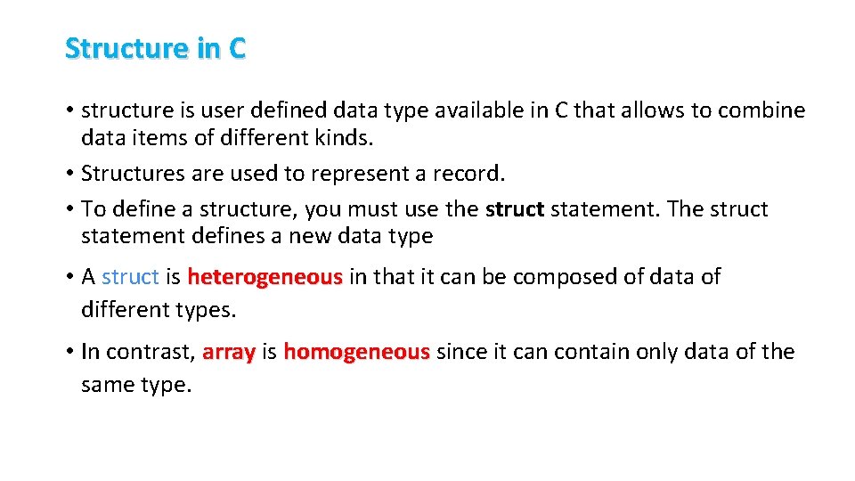 Structure in C • structure is user defined data type available in C that