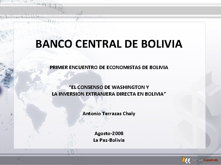 BANCO CENTRAL DE BOLIVIA PRIMER ENCUENTRO DE ECONOMISTAS DE BOLIVIA “EL CONSENSO DE WASHINGTON