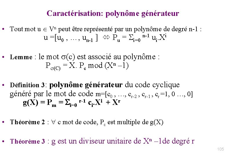 Caractérisation: polynôme générateur • Tout mot u Vn peut être représenté par un polynôme