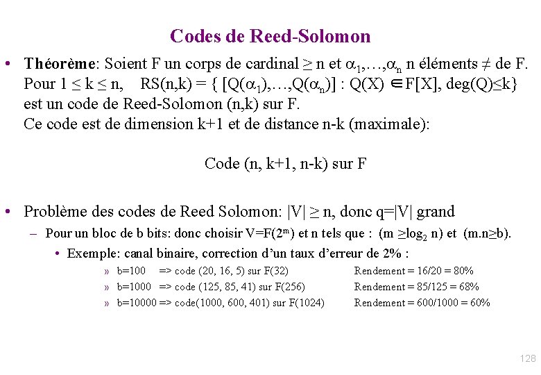 Codes de Reed-Solomon • Théorème: Soient F un corps de cardinal ≥ n et