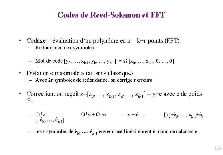 Codes de Reed-Solomon et FFT • Codage = évaluation d’un polynôme en n =