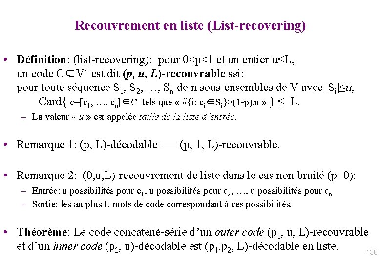 Recouvrement en liste (List-recovering) • Définition: (list-recovering): pour 0<p<1 et un entier u≤L, un