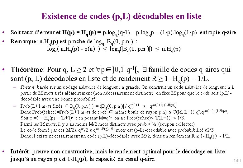 Existence de codes (p, L) décodables en liste • Soit taux d’erreur et H(p)