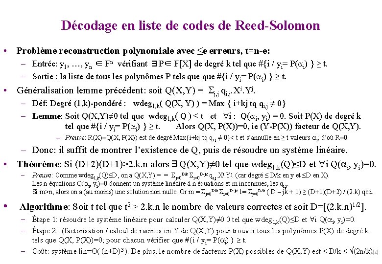 Décodage en liste de codes de Reed-Solomon • Problème reconstruction polynomiale avec ≤e erreurs,