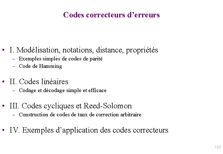 Codes correcteurs d’erreurs • I. Modélisation, notations, distance, propriétés – Exemples simples de codes