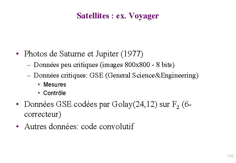 Satellites : ex. Voyager • Photos de Saturne et Jupiter (1977) – Données peu