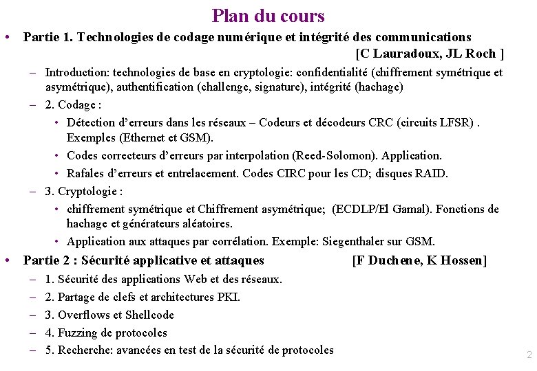 Plan du cours • Partie 1. Technologies de codage numérique et intégrité des communications