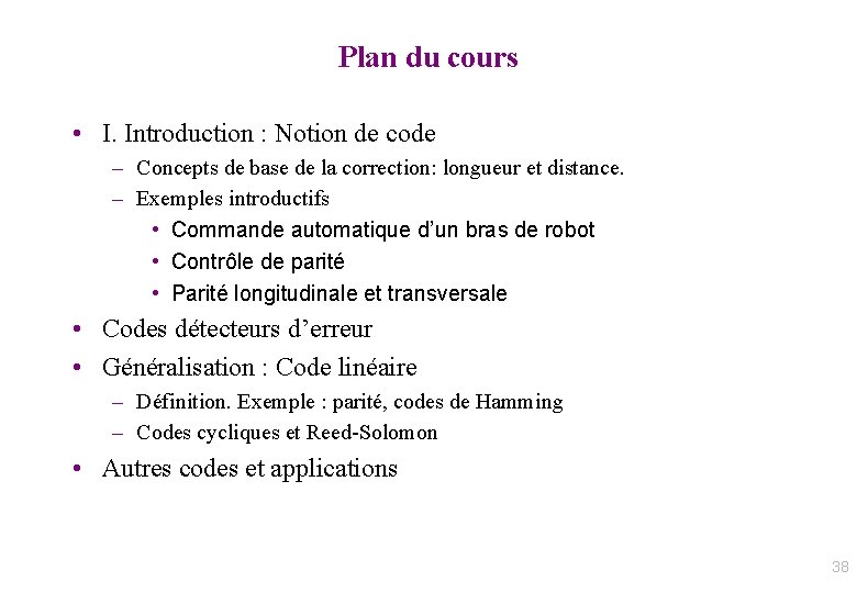 Plan du cours • I. Introduction : Notion de code – Concepts de base