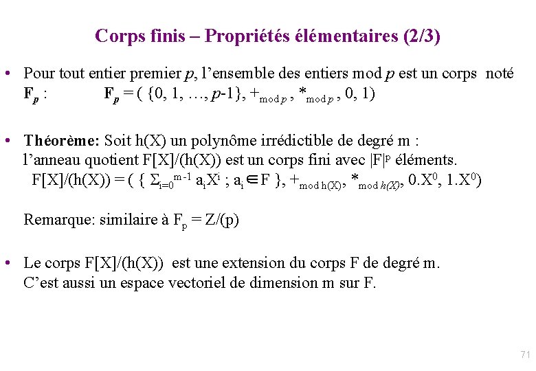 Corps finis – Propriétés élémentaires (2/3) • Pour tout entier premier p, l’ensemble des